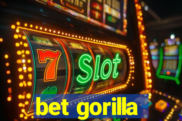 bet gorilla